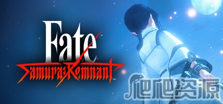 Fate/Samurai Remnant官网地址_Fate/Samurai Remnant官网入口